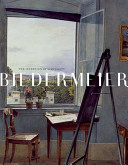 Biedermeier : the invention of simplicity /