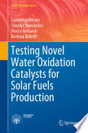 Testing Novel Water Oxidation Catalysts for Solar Fuels Production /