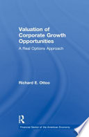 Valuation of corporate growth opportunities : a real options approach /
