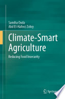 Climate-Smart Agriculture : Reducing Food Insecurity /