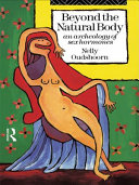 Beyond the natural body : an archeology of sex hormones /