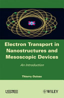 Electron transport in nanostructures and mesoscopic devices : an introduction /