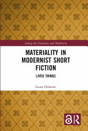 Materiality in modernist short fiction : lived things /
