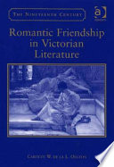 Romantic friendship in Victorian literature /
