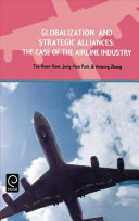 Globalization and strategic alliances : the case of the airline industry /