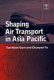 Shaping air transport in Asia Pacific /