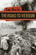 The road to Verdun : World War I's most momentous battle and the folly of nationalism /