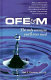 OFE&M, old fashioned engineering & management : the only acronym you'll ever need : a simple and practical guide to ensuring success in business /