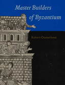 Master builders of Byzantium /