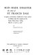 Man-made disaster : the story of St. Francis Dam : its place in Southern California's water system, its failure, and the tragedy in the Santa Clara River Valley, March 12 and 13, 1928 /