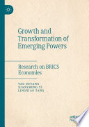 Growth and Transformation of Emerging Powers : Research on BRICS Economies /