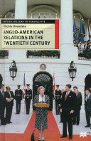 Anglo-American relations in the twentieth century /