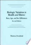 Biologic variation in health and illness : race, age, and sex differences /