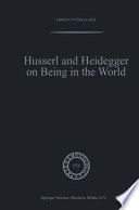 Husserl and Heidegger on Being in the World /