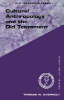 Cultural anthropology and the Old Testament /