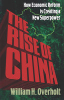 The rise of China : how economic reform is creating a new superpower /