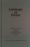Landscape of desire : partial stories of the medieval Scandinavian world /