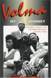 Volma-- my journey : one man's impact on the civil rights movement in Austin, Texas /