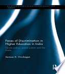 Faces of discrimination in higher education in India : quota policy, social justice and the Dalits /