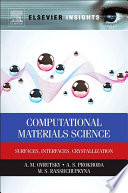 Computational materials science : surfaces, interfaces, crystallization /