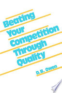 Beating your competition through quality /