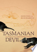 Tasmanian devil : a unique and threatened animal /