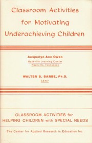 Classroom activities for motivating under-achieving children.