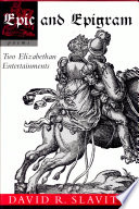Epic and epigram : two Elizabethan entertainments /