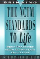 Bringing the NCTM standards to life : best practices from elementary educators /