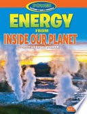 Energy from inside our planet : geothermal power /
