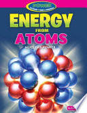 Energy from atoms : nuclear power /