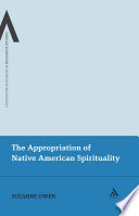 The appropriation of Native American spirituality /