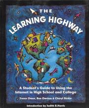 The learning highway : a student's guide to using the Internet  in high school and college /