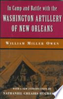 In camp and battle with the Washington artillery of New Orleans /