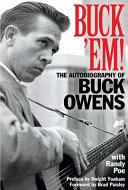 Buck 'em! : the autobiography of Buck Owens /
