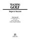 Teaching golf : steps to success /