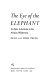 The eye of the elephant : an epic adventure in the African wilderness /