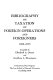 Bibliography on taxation of foreign operations and foreigners, 1968-1975 /