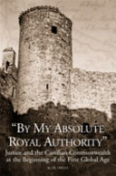 "By my absolute royal authority" : justice and the Castilian commonwealth at the beginning of the first global age /