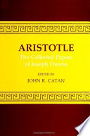 Aristotle, the collected papers of Joseph Owens /