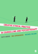 Creative ethical practice in counselling & psychotherapy /