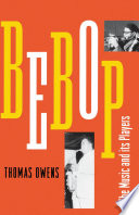 Bebop : the music and its players /