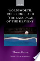 Wordsworth, Coleridge, and 'the language of the heavens' /