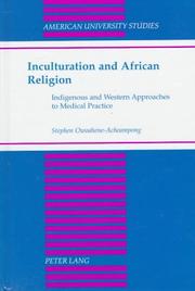 Inculturation and African religion : indigenous and Western approaches to medical practice /