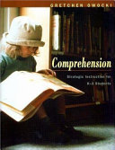Comprehension : strategic instruction for K-3 students /