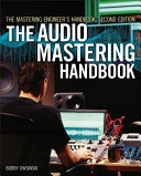 The mastering engineer's handbook : second edition: the audio mastering handbook /