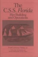 The C.S.S. Florida : her building and operations /