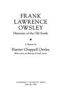 Frank Lawrence Owsley : historian of the Old South : a memoir /