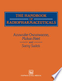 The handbook of radiopharmaceuticals /