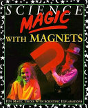 Science magic with magnets /